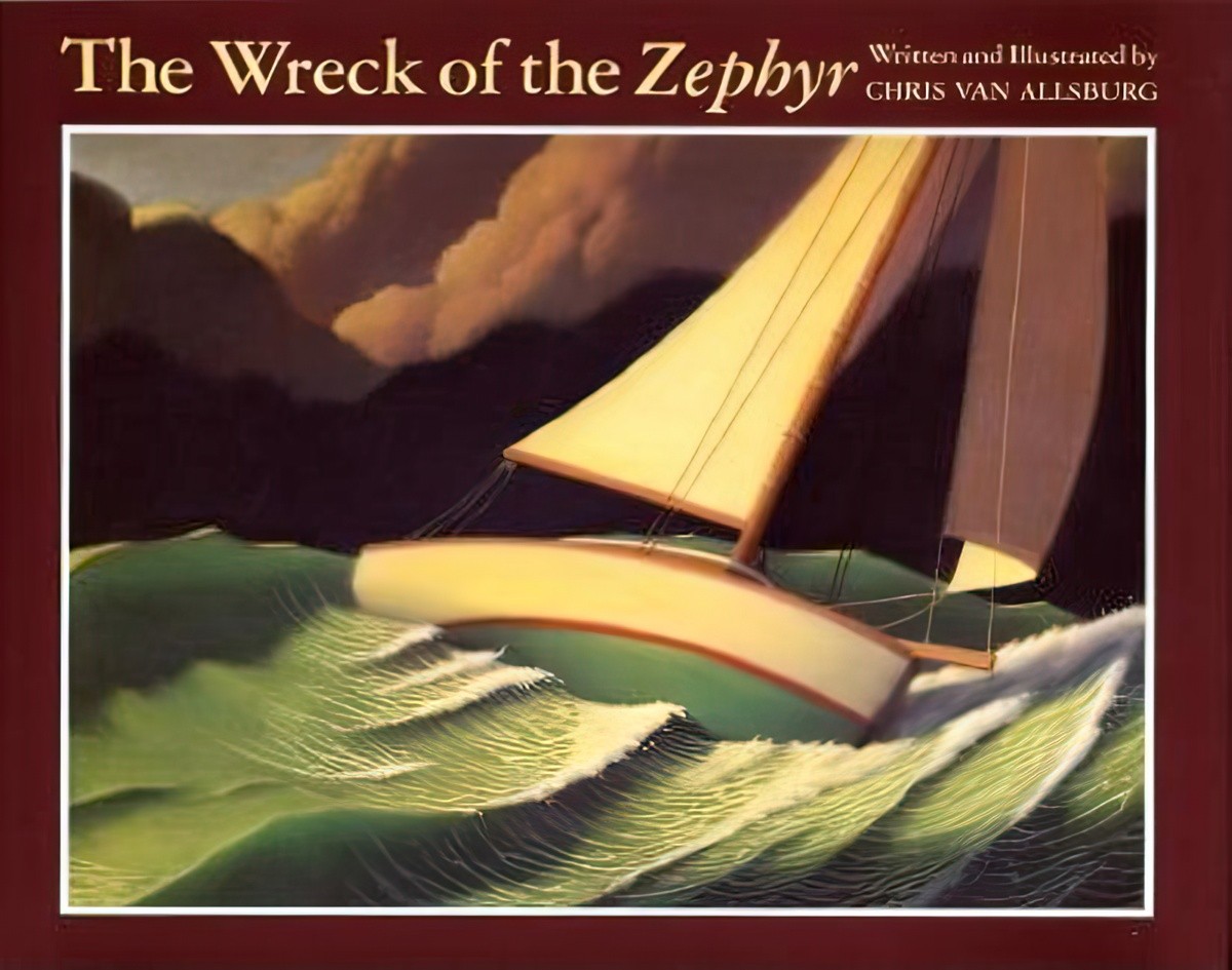 The Wreck of the Zephyr by Chris Van Allsburg