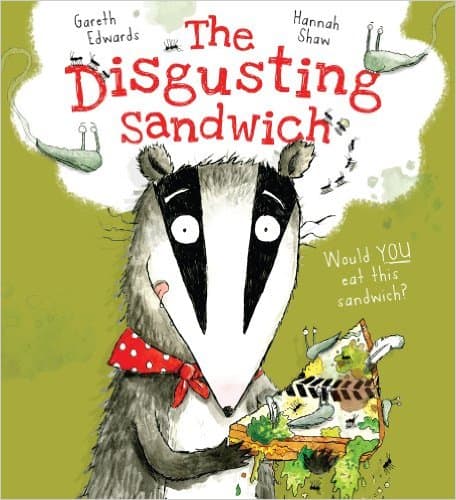 The Disgusting Sandwich by Gareth Edwards and Hannah Shaw Analysis