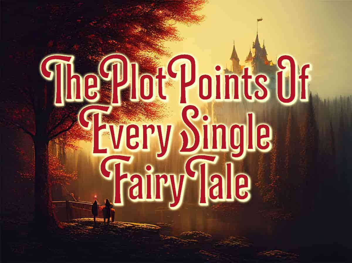 The Plot Points Of Every Single Fairytale