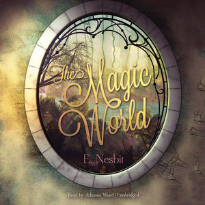 The Magic World e nesbit