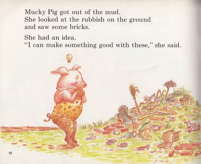 Mucky Pig has a good idea