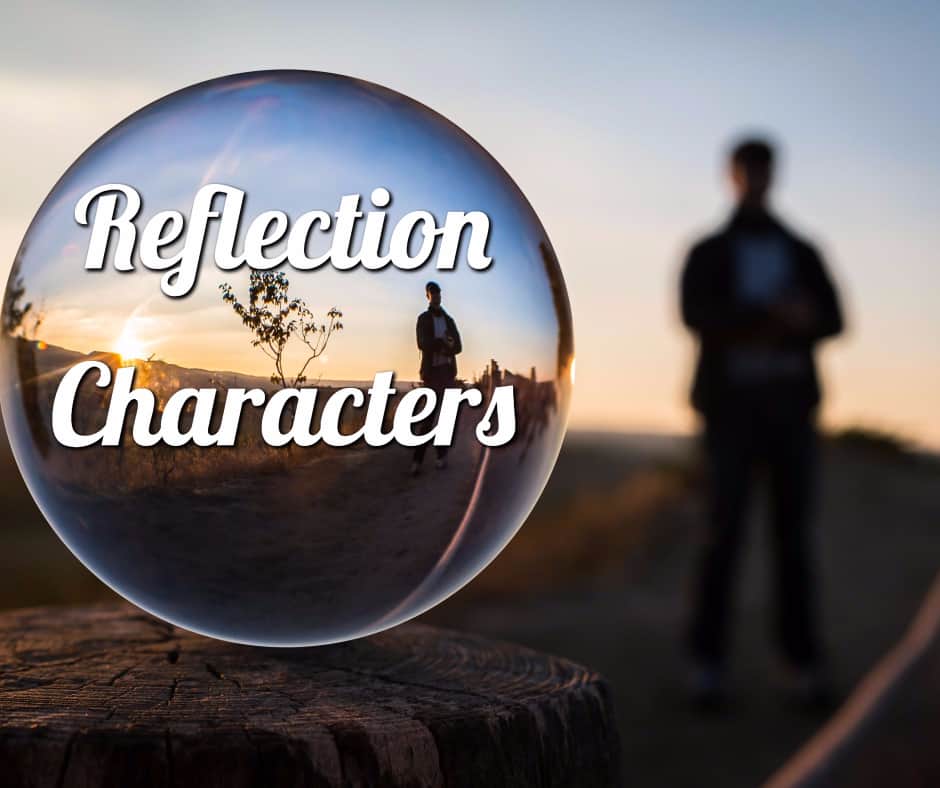 The Reflection Character In Storytelling