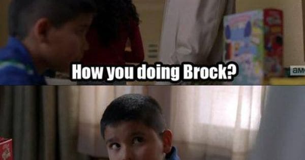 how you doing brock
