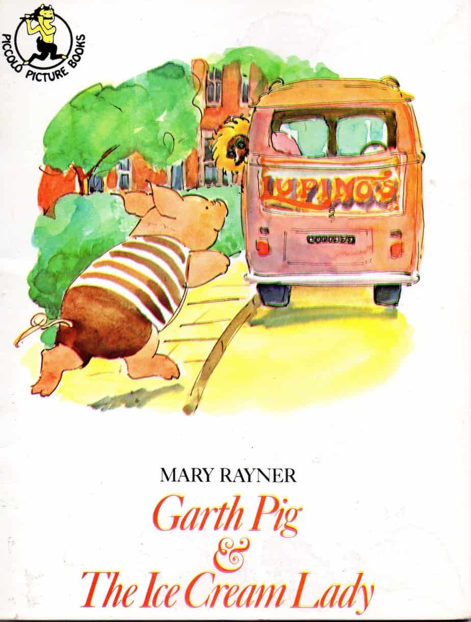 Garth Pig And The Ice Cream Lady By Mary Rayner