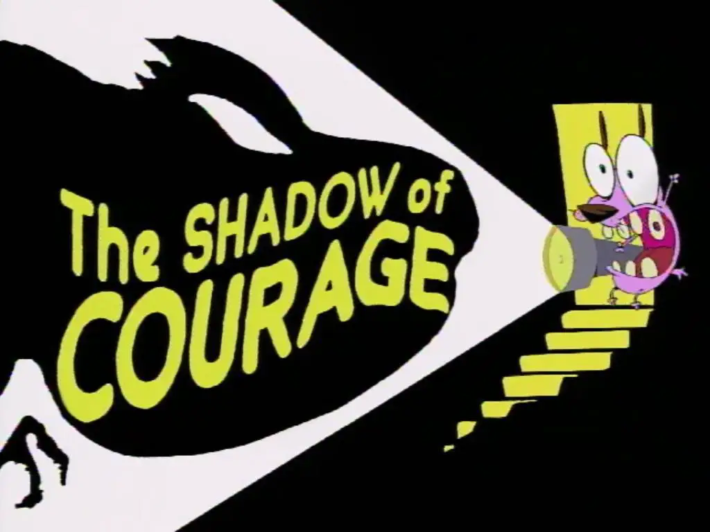 The Shadow Of Courage, Courage The Cowardly Dog