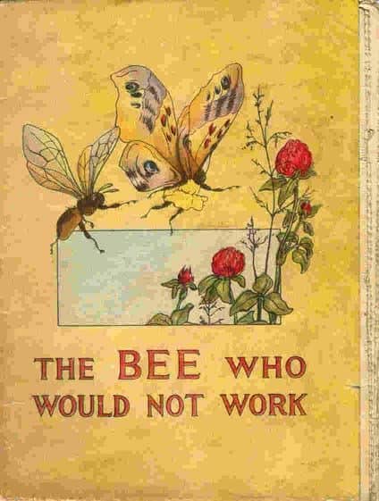 The Bee Who Would Not Work
