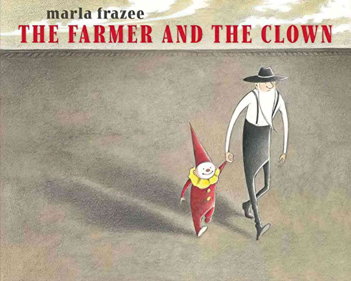 The Farmer and the Clown by Marla Frazee Analysis