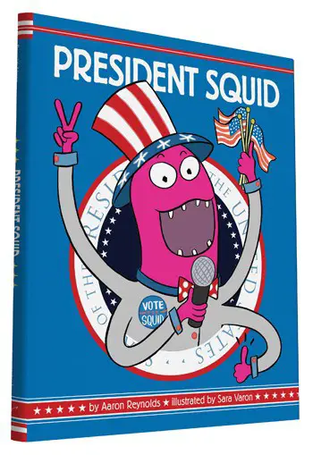 President Squid by Aaron Reynolds and Sara Varon Analysis