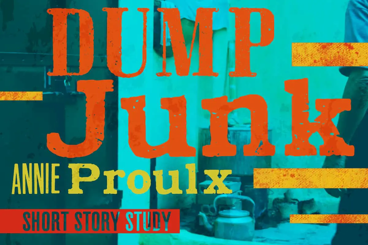 dump junk annie proulx