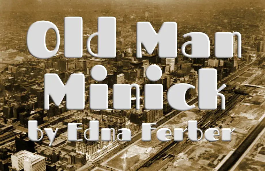 old man minick edna ferber