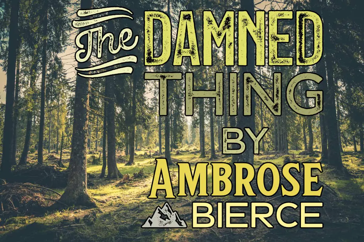 The Damned Thing Ambrose Bierce