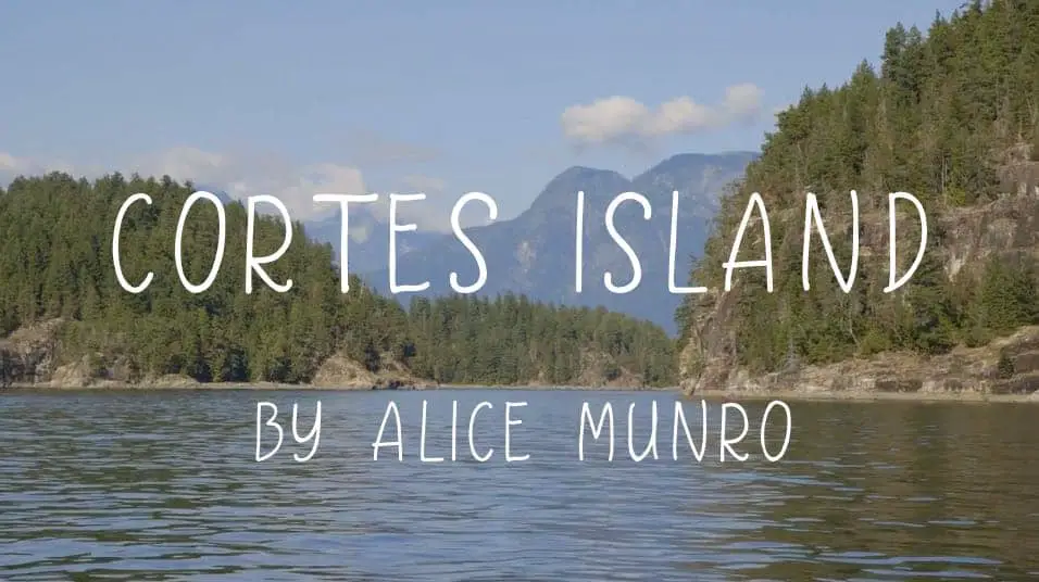 Cortes Island by Alice Munro Short Story Analysis