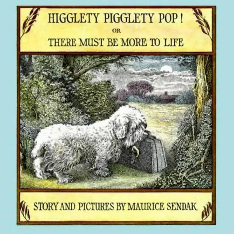 Higglety Piggelty Pop! or There Must Be More To Life Analysis