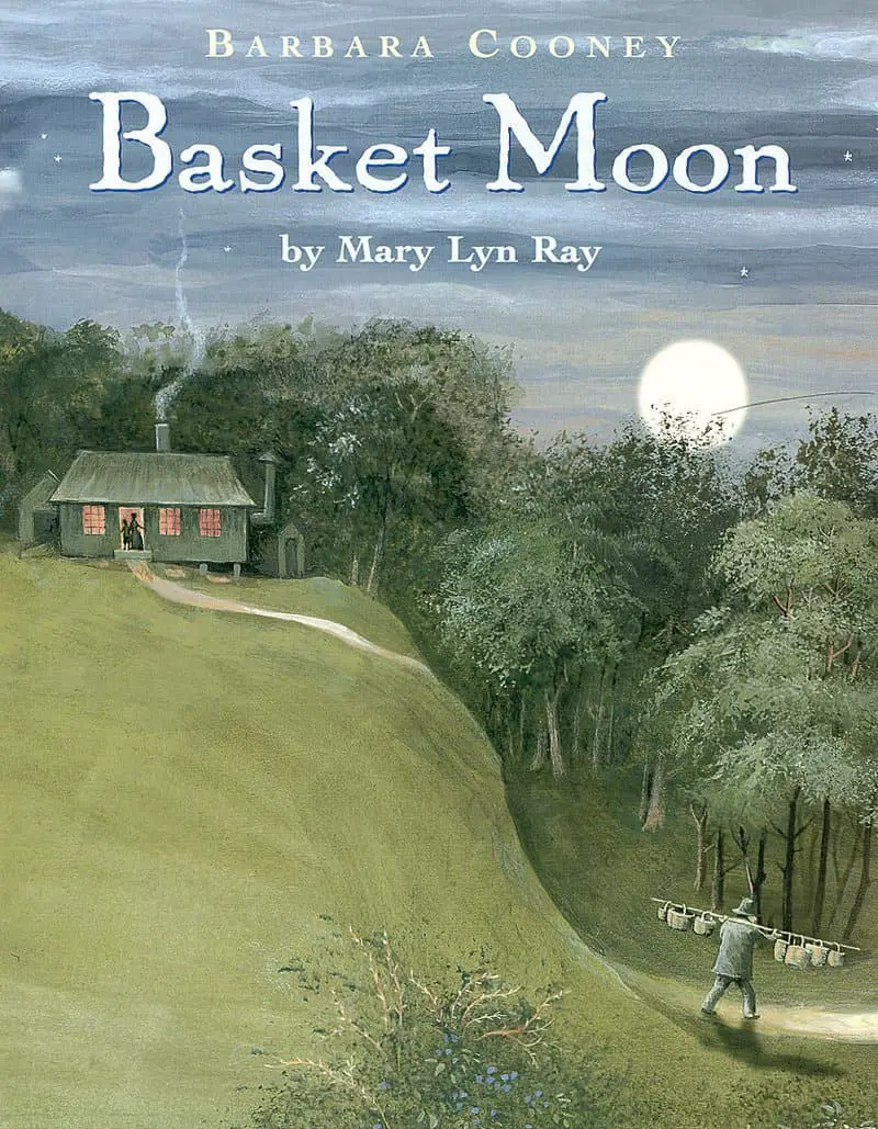 Basket Moon by Mary Lyn Ray illustrated by Barbara Cooney cover