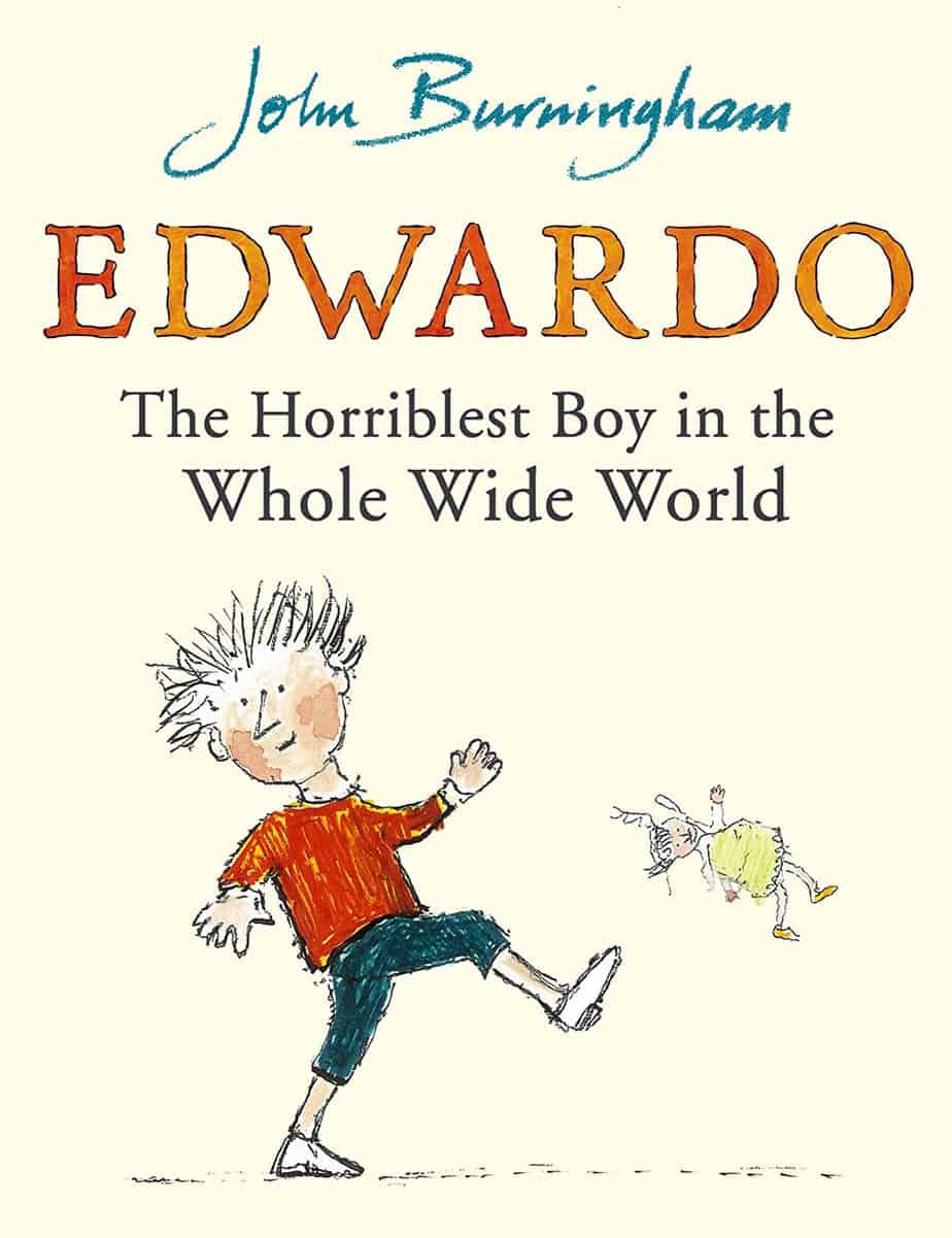 Edwardo The Horriblest Boy In The Whole Wide World by John Burningham and Fabulously Naughty Children