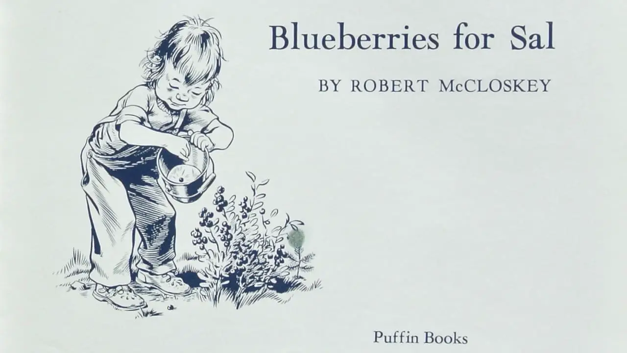 Blueberries For Sal by Robert McCloskey (1948)