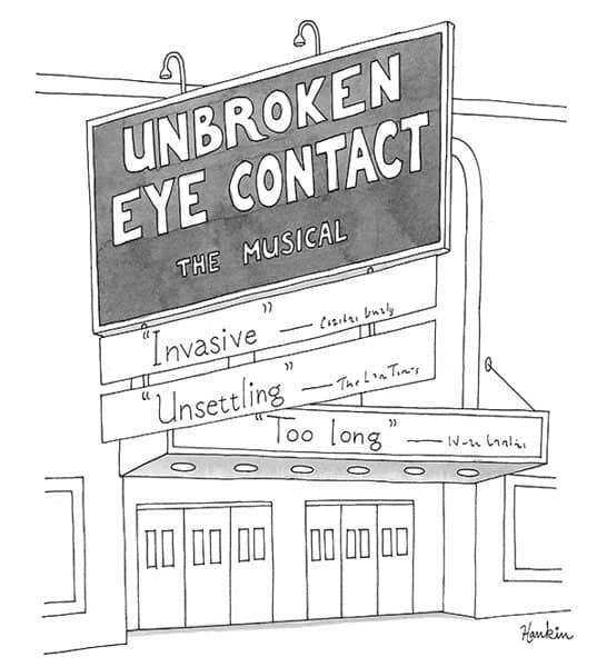 A cartoon by Charlie Hankin Unbroken Eye Contact