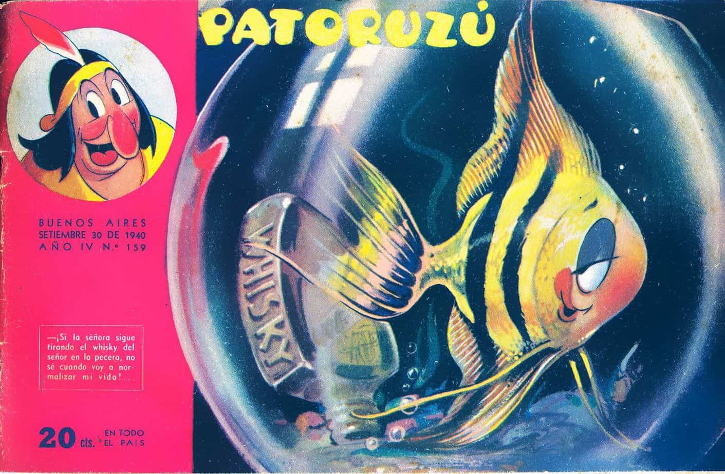 Divito, Patoruzú If the wife keeps throwing the husband's whiskey into the fish bowl, I don't know how I'm going to normalize my life