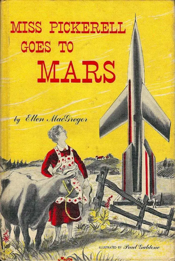 Miss Pickerell Goes To Mars by Ellen MacGregor and Paul Galdone 1951