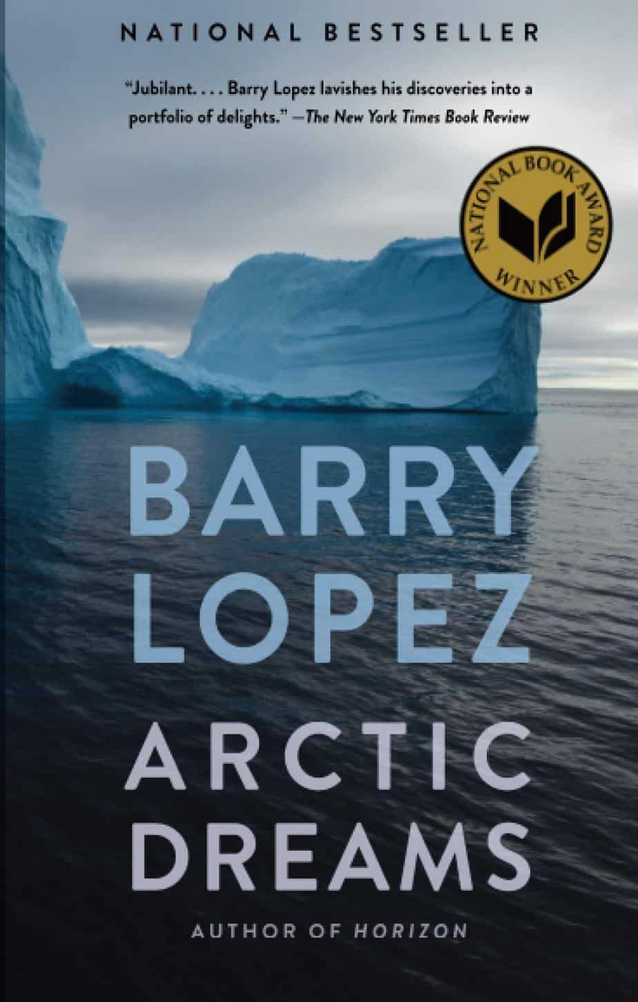 Barry Lopez, Arctic Dreams (1986)