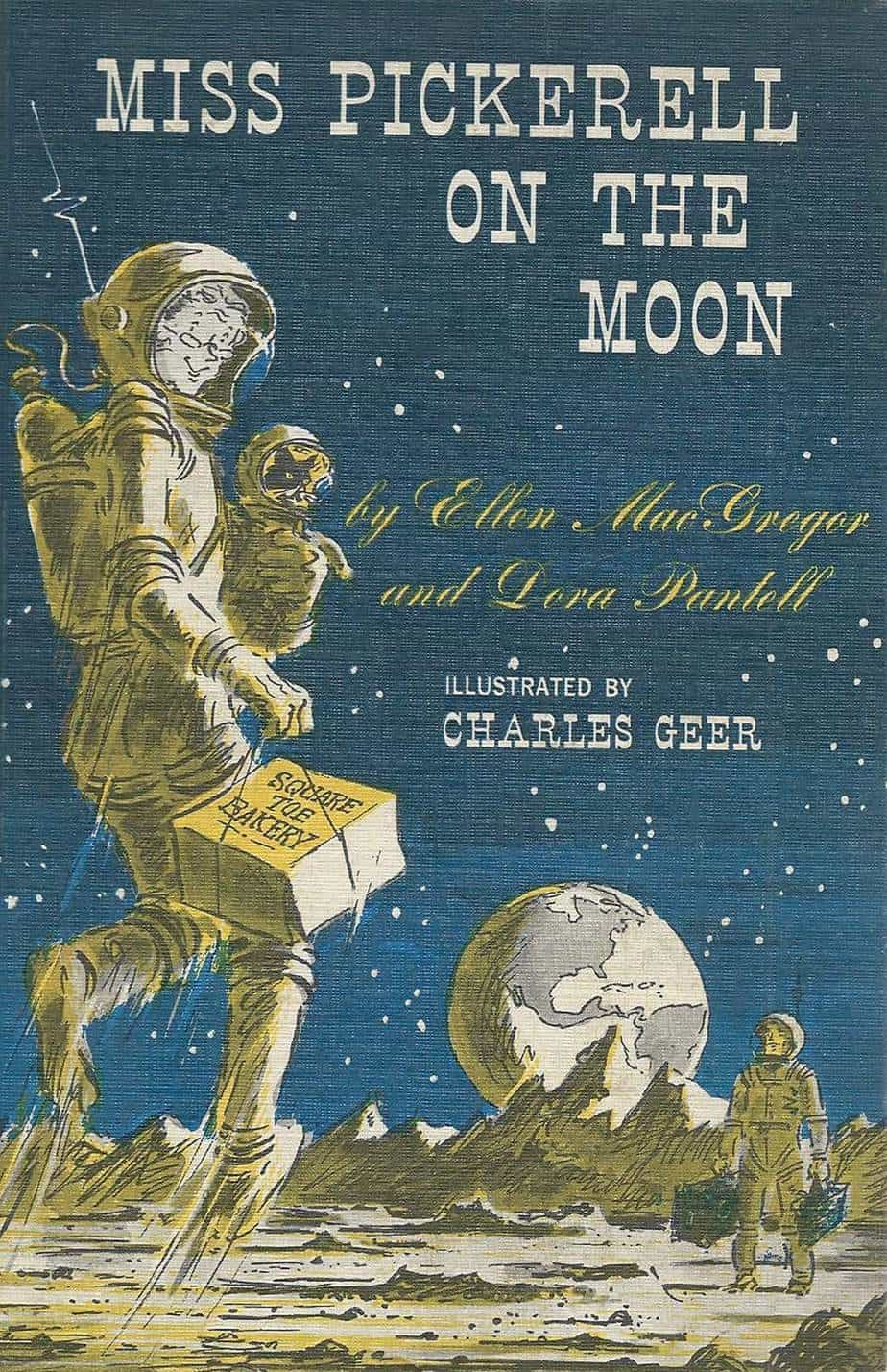 Miss Pickerell On The Moon by Ellen MacGregor, Dora Pantell and Charles Geer 1965