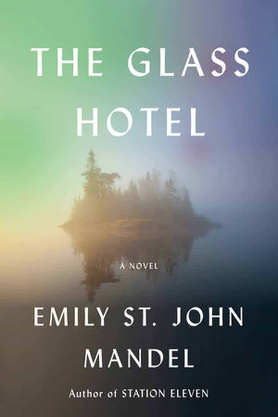 Cover of The Glass Hotel A Novel by Emily St John Mandel author of Station Eleven