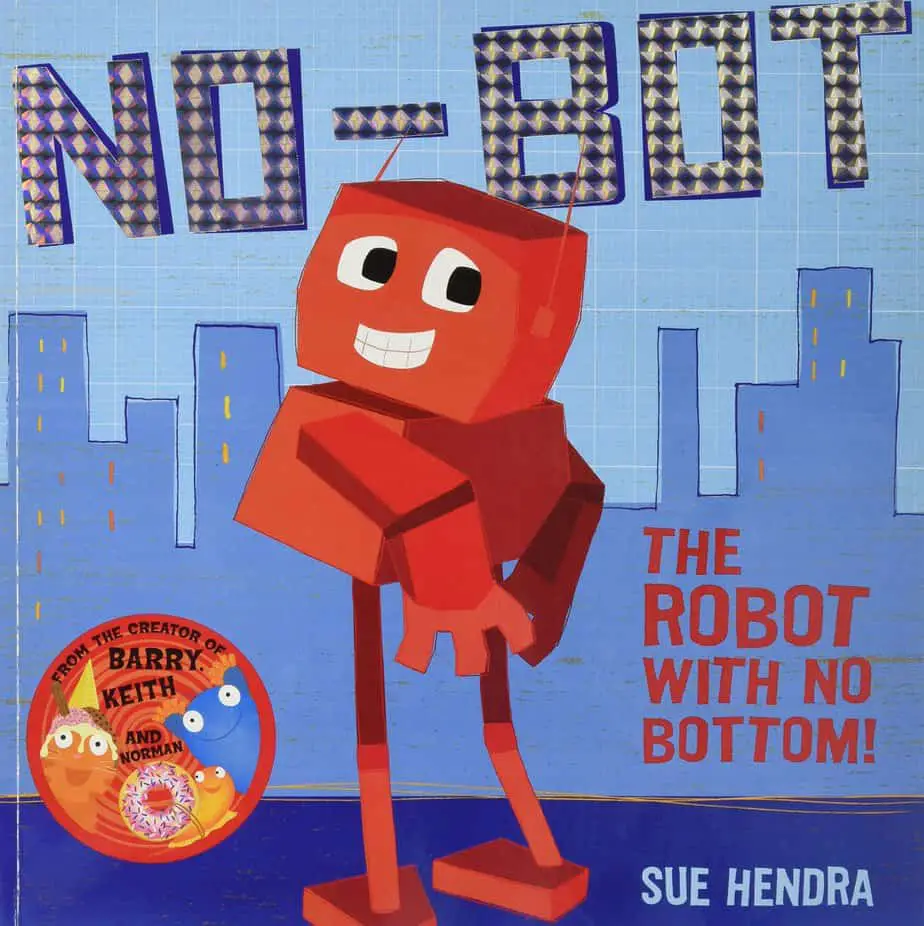 No-bot The Robot With No Bottom by Sue Hendra picture book cover