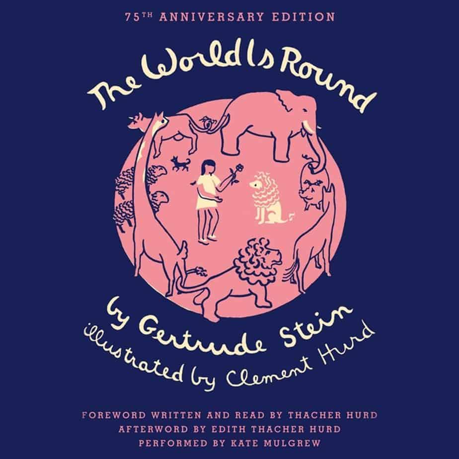 The World is Round by Gertrude Stein illustrated by Clement Hurd