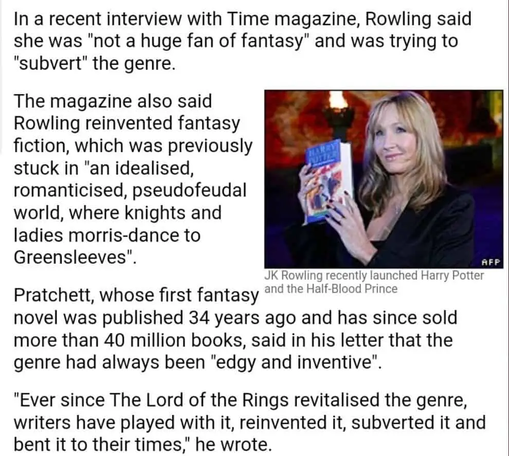 In a recent interview with Time magazine, Rowling said she was not a huge fan of fantasy and was trying to subvert the genre. 