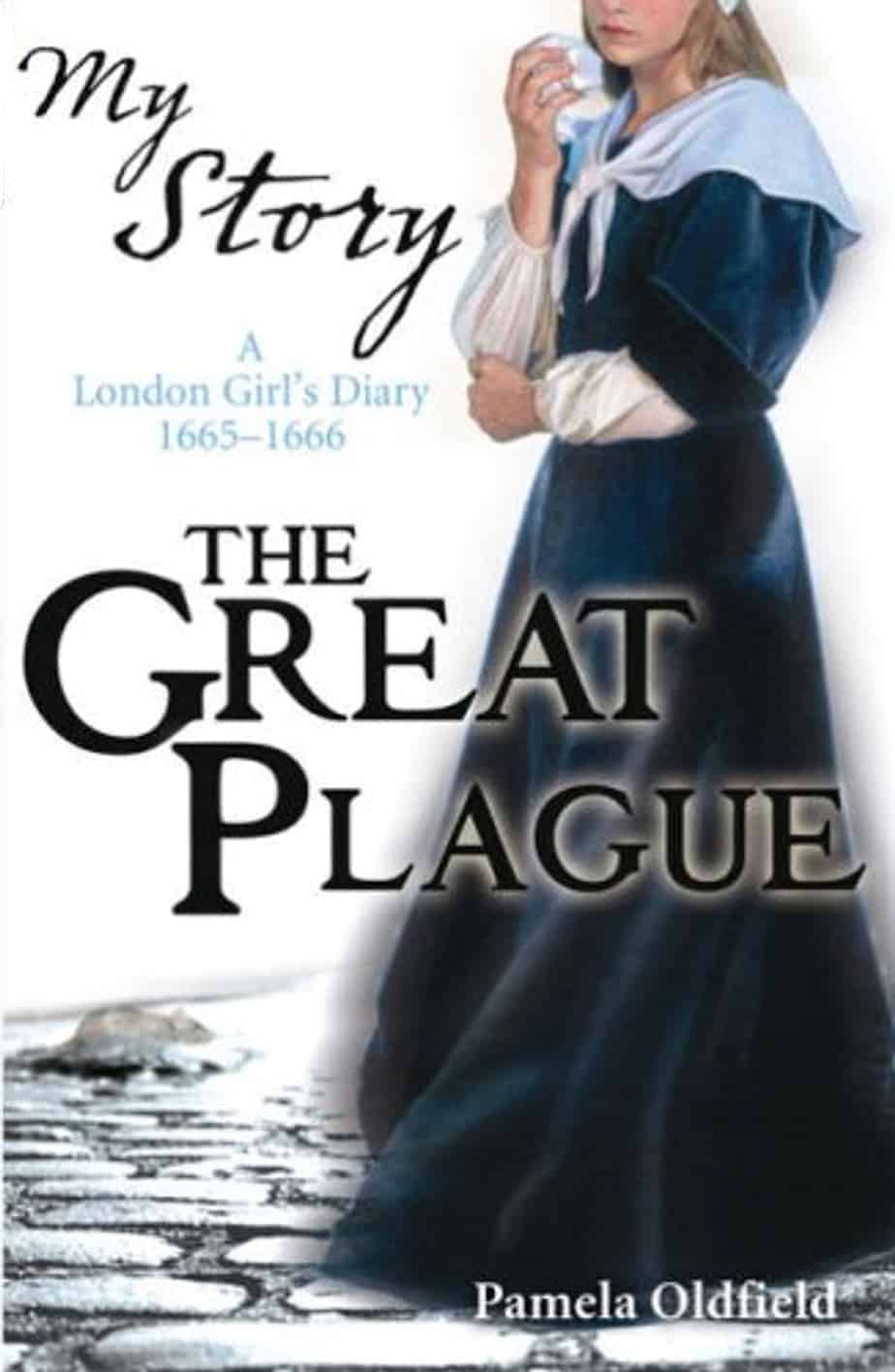 The Great Plague The Diary of Alice Paynton, London, 1665-1666 by Pamela Oldfield