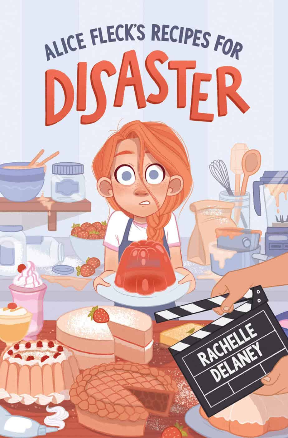 Alice Flecks' Recipes for Disaster by Rachelle Delaney