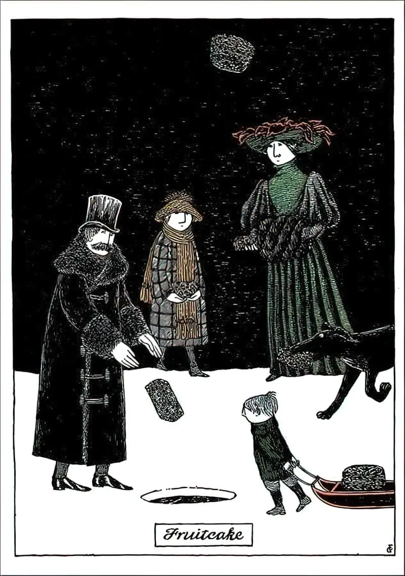 Fruitcake Edward Gorey (1925-2000)