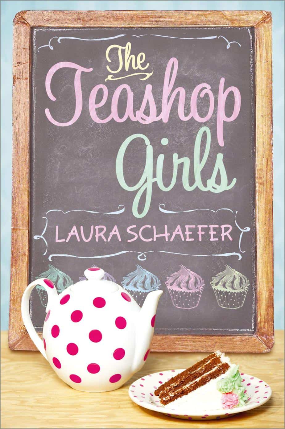 The Teashop Girls by Laura Schaefer