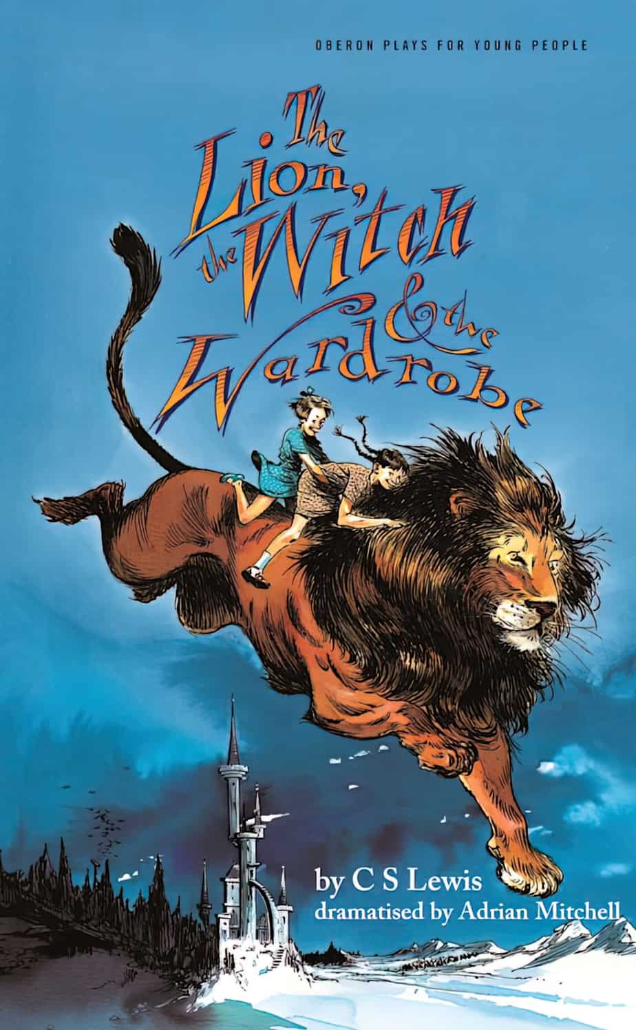 The Lion The Witch and the Wardrobe Oberon Plays for Young People