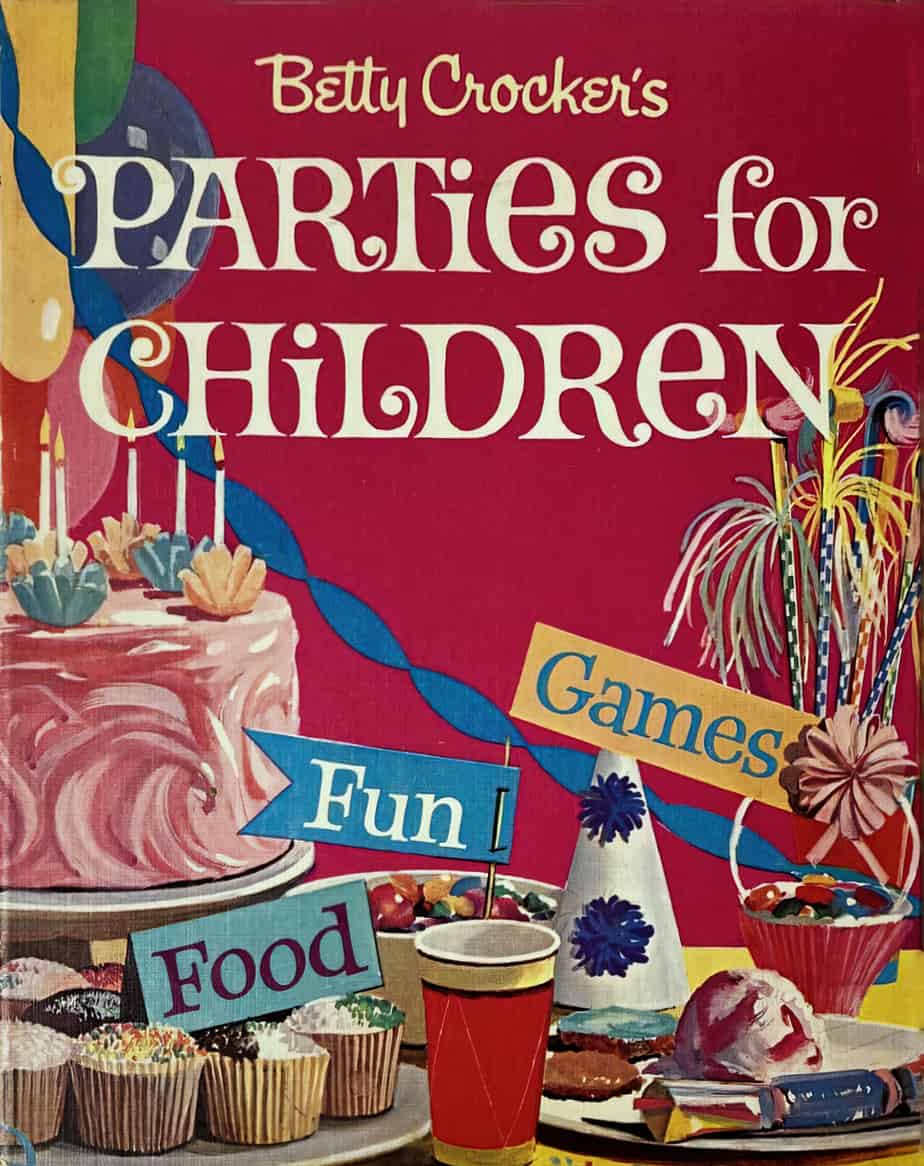 1964 Betty Crocker's Parties For Children