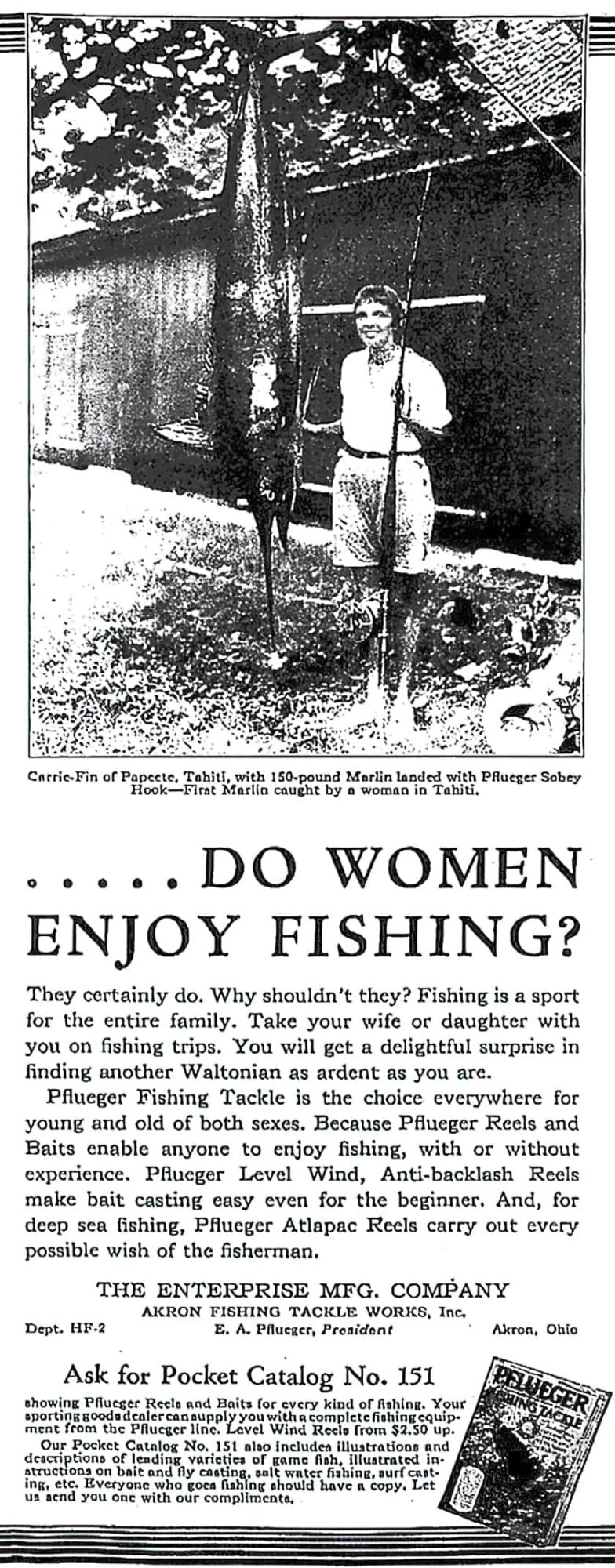 This advertisement from Hunting & Fishing Magazine February 1932 combats the idea that fishing is for men, in the hopes of selling more equipment. 
