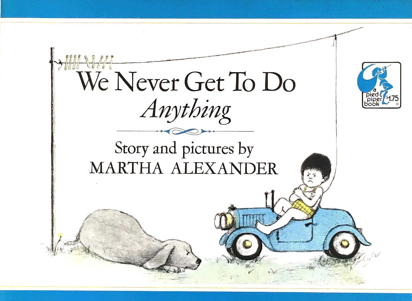 We Never Get To Do Anything by Martha Alexander 1970