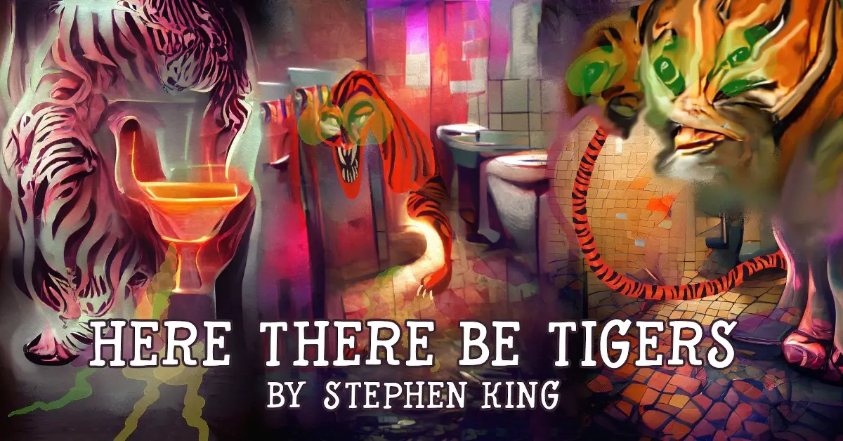 Bathroom As Horror: Here There Be Tygers by Stephen King