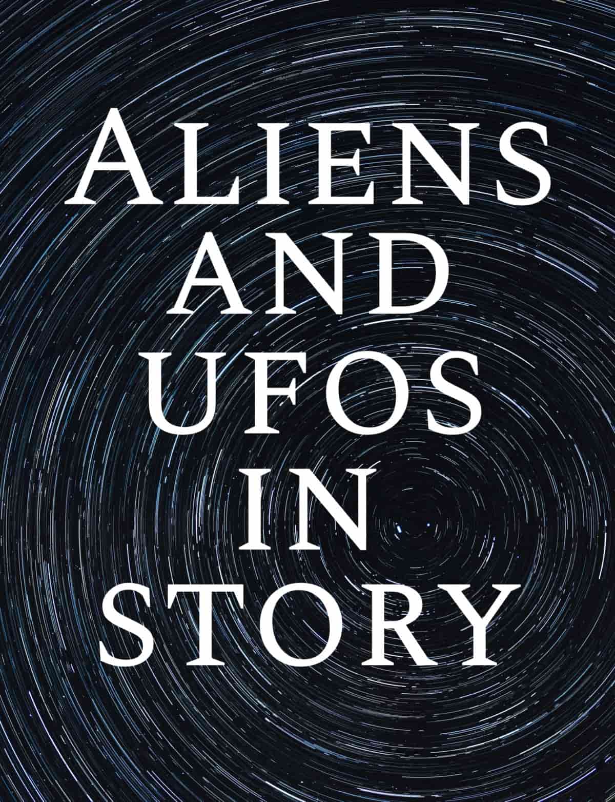 Aliens and UFOs in Storytelling