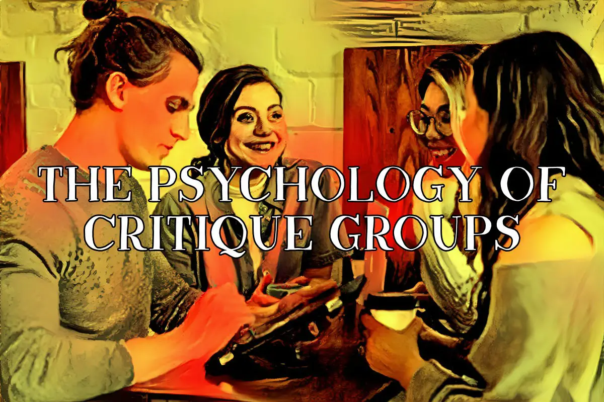 The Psychology Of Writing Critique Groups