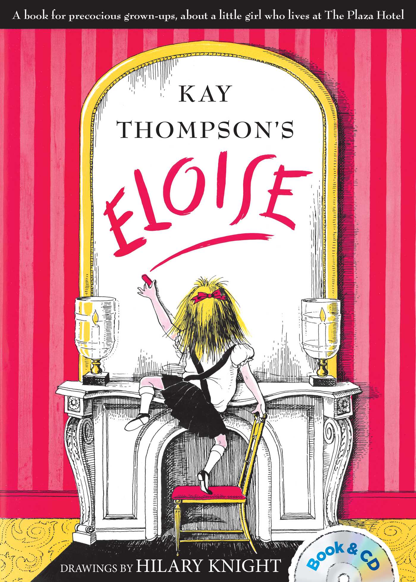 Eloise by Kay Thompson and Hilary Knight