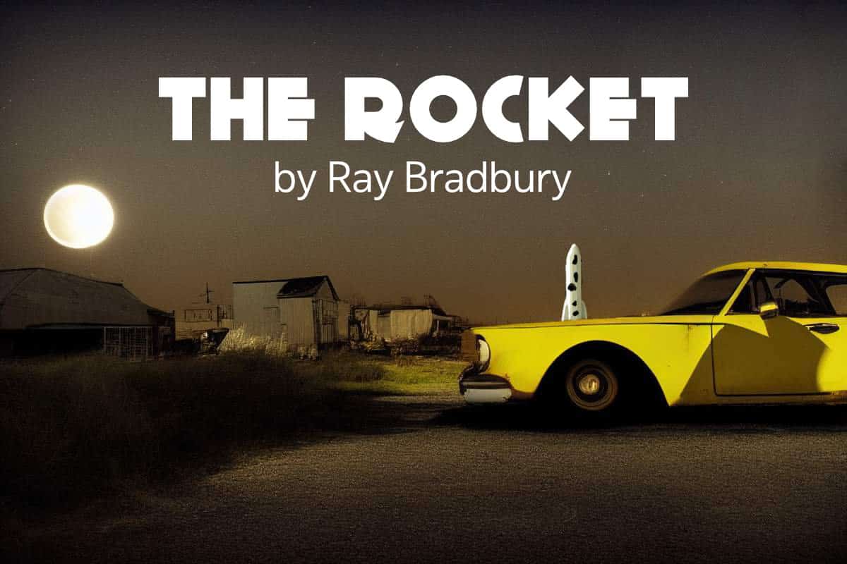 The Rocket By Ray Bradbury short story study