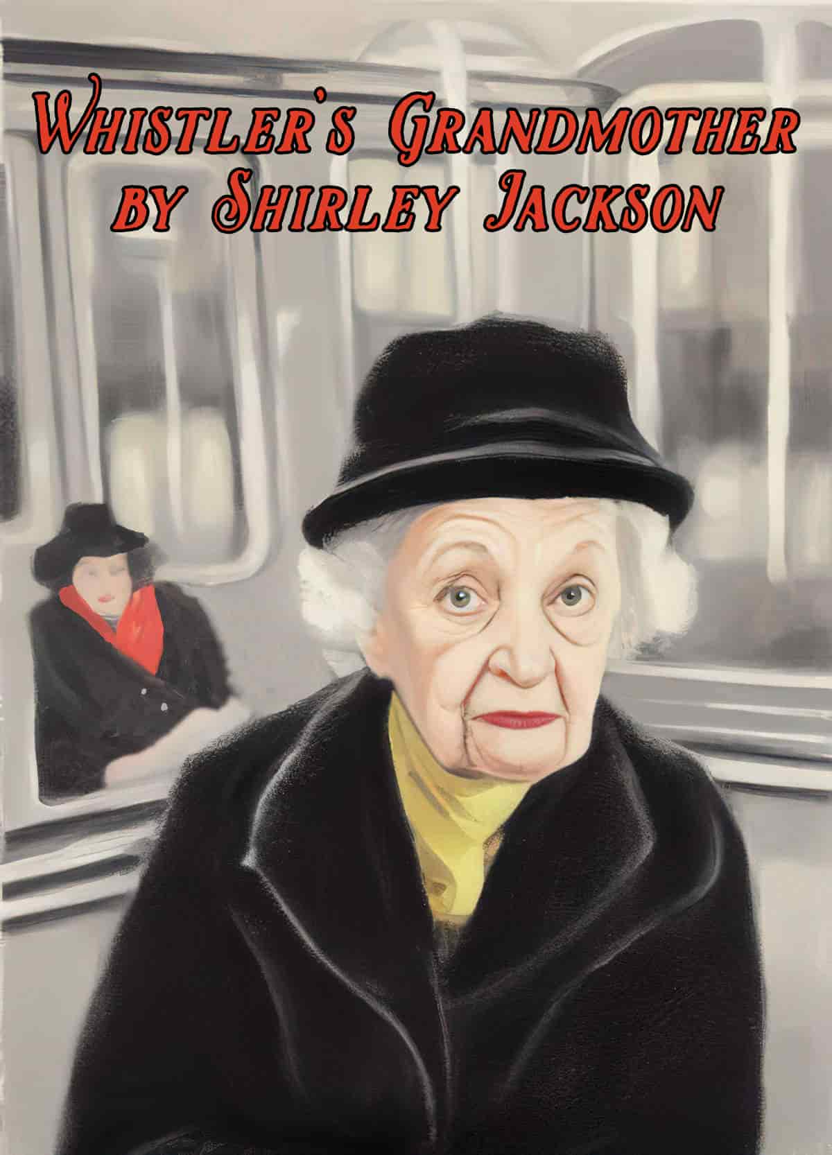 Whistler's Grandmother by Shirley Jackson