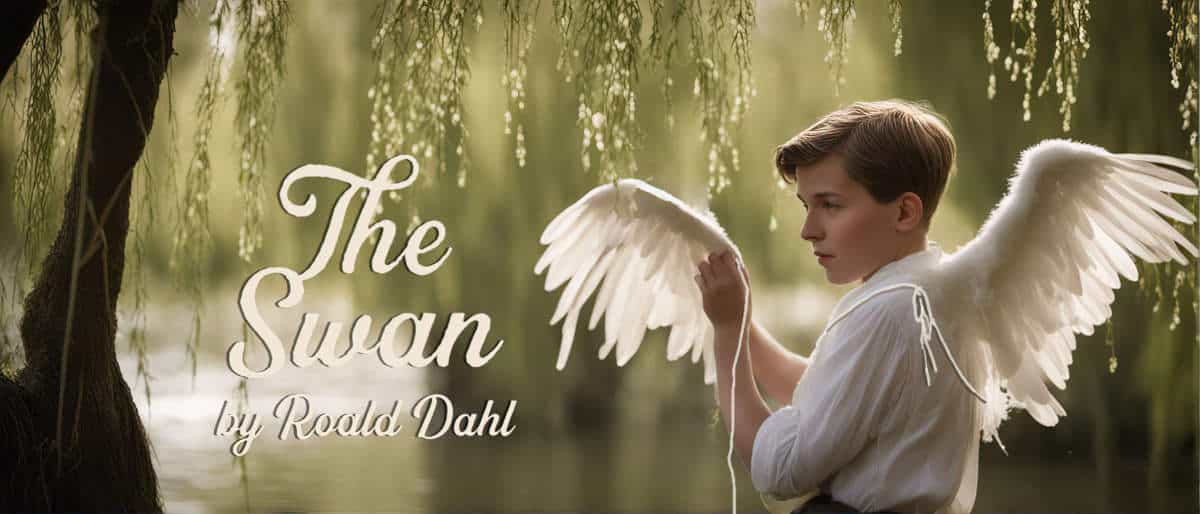 The Swan by Roald Dahl a boy wears swan wings on his back