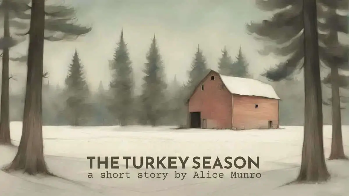 The Turkey Season by Alice Munro Short Story Analysis